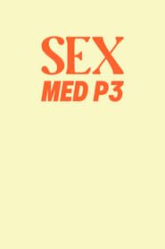 Sex with P3 series tv