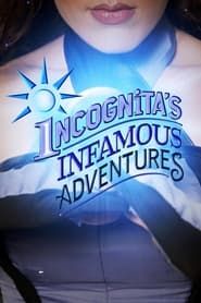 Incognita's Infamous Adventures 2022</b> saison 01 