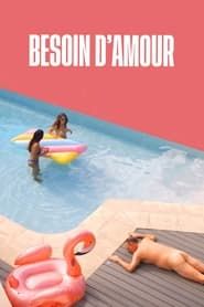 Besoin d’amour 2023</b> saison 01 
