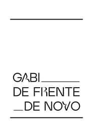 GABI DE FRENTE DE NOVO (2022)