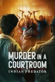 Indian Predator: Murder in a Courtroom series tv