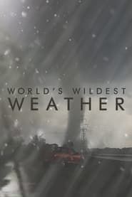 World's Wildest Weather series tv