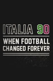 Italia 90: When Football Changed Forever 2022</b> saison 01 