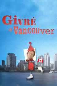 Givré à Vancouver series tv