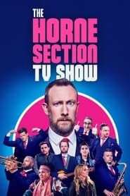 The Horne Section TV Show series tv