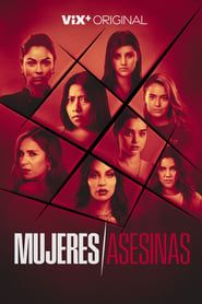 Mujeres Asesinas series tv