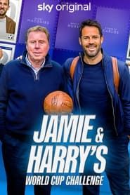 Jamie & Harry's World Cup Challenge: Got, Got, Need series tv