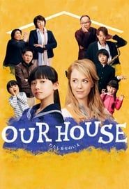 OUR HOUSE series tv