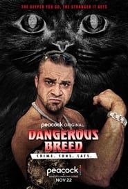 Dangerous Breed: Crime. Cons. Cats. series tv