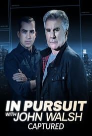 In Pursuit with John Walsh: Captured</b> saison 01 
