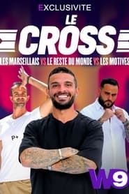 Le Cross : Les Marseillais VS Le Reste du Monde VS Les Motivés series tv