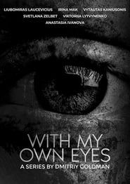 With My Own Eyes series tv