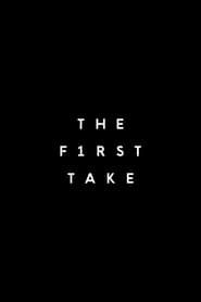 THE FIRST TAKE series tv