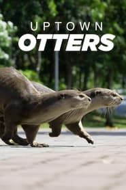Uptown Otters series tv