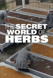 The Secret World of Herbs</b> saison 01 