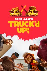 Face Jam's Truck'd Up! series tv