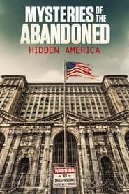 Mysteries of the Abandoned: Hidden America 2022</b> saison 01 