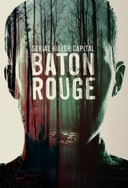 Serial Killer Capital: Baton Rouge series tv