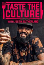 Taste the Culture with Justin Sutherland series tv
