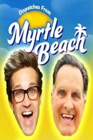 Dispatches From Myrtle Beach series tv