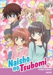 Naisho no Tsubomi series tv