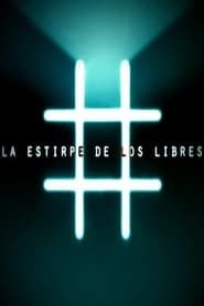 La Estirpe de los Libres series tv