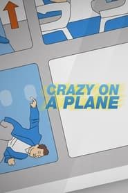 Crazy On A Plane saison 01 episode 05  streaming