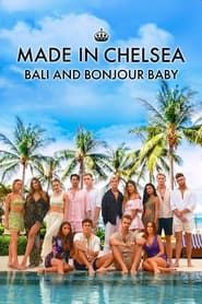 Made in Chelsea: Bali and Bonjour Baby 2022</b> saison 01 
