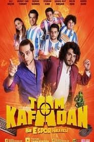 Tam Kafadan series tv