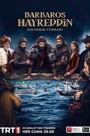 Barbaros Hayreddin Sultanin Fermani series tv
