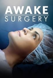 Awake Surgery series tv