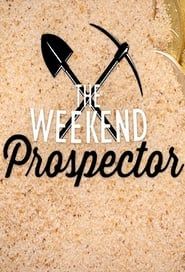 The Weekend Prospector series tv