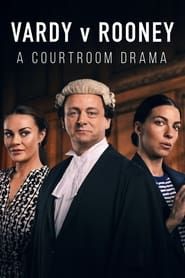 Vardy v Rooney: A Courtroom Drama series tv