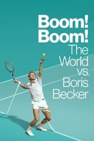 Boom! Boom! The World vs. Boris Becker series tv