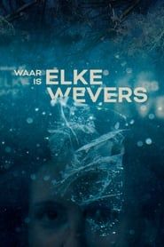 Waar is Elke Wevers? series tv