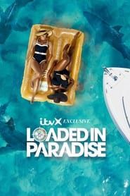 Loaded in Paradise series tv