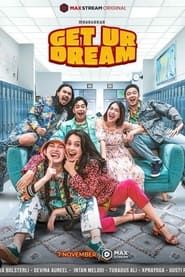 Get ur Dream (2022) series tv