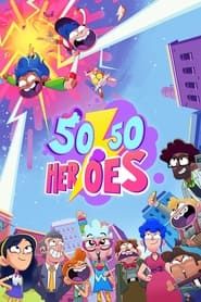 50/50 Heroes series tv