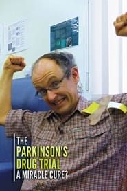 Image The Parkinson's Drug Trial: A Miracle Cure?