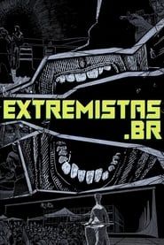 Extremists.br series tv