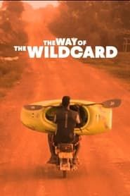 The Way of The Wildcard series tv
