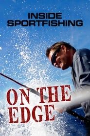 Inside Sportfishing: On the Edge 2021</b> saison 01 