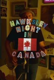 Hawksley Night in Canada 2020</b> saison 01 