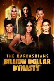 The Kardashians: Billion Dollar Dynasty series tv