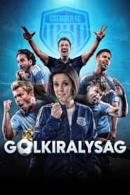 Gólkirályság saison 01 episode 01  streaming