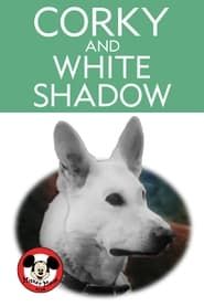Corky and White Shadow ()