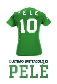 Pelé: The Last Show series tv