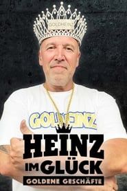 Heinz im Glück - Goldene Geschäfte (2021)