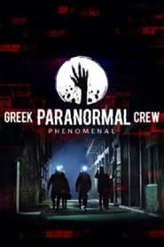 Greek Paranormal Crew: Phenomenal series tv