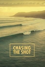 Chasing the Shot series tv